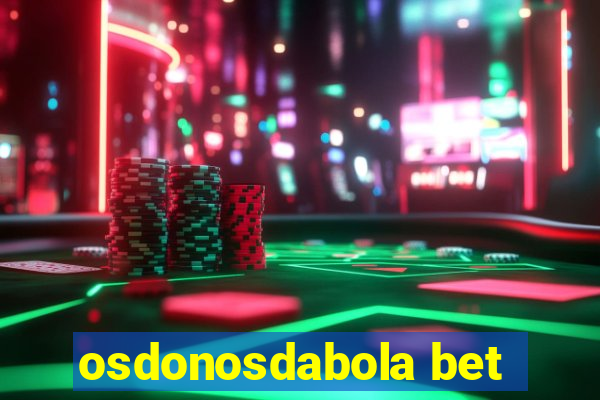 osdonosdabola bet