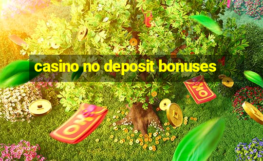 casino no deposit bonuses