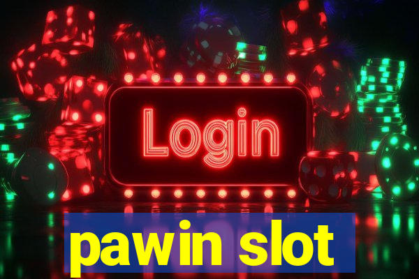 pawin slot