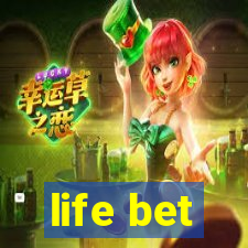 life bet