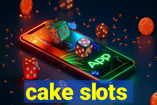 cake slots