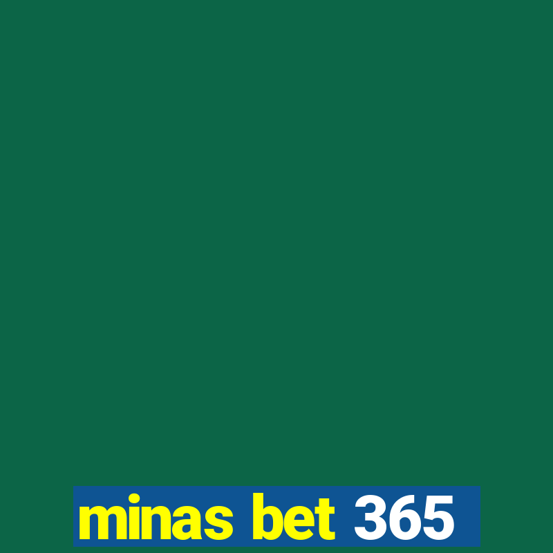 minas bet 365