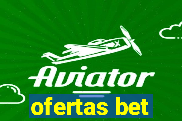 ofertas bet