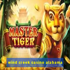 wind creek casino alabama