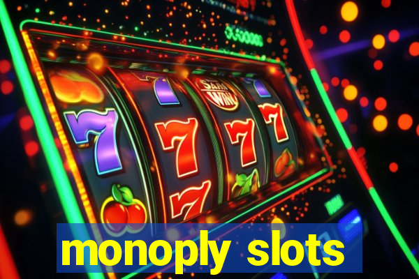 monoply slots