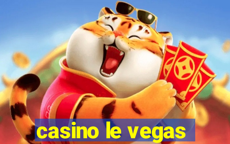 casino le vegas