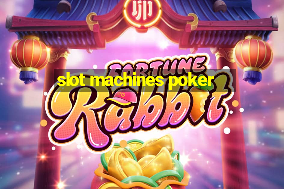 slot machines poker