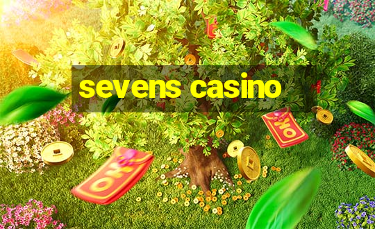 sevens casino