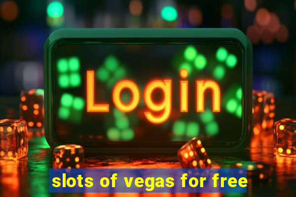 slots of vegas for free