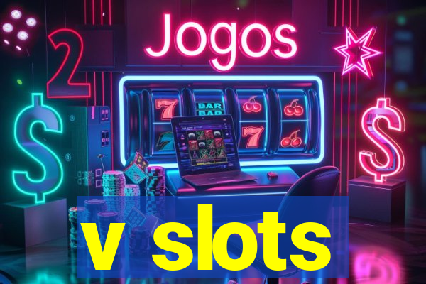 v slots