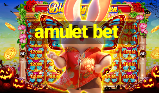 amulet bet