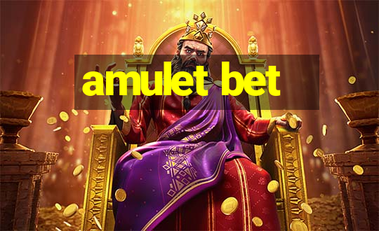 amulet bet