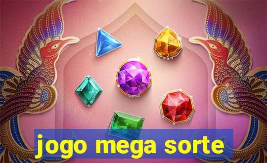 jogo mega sorte