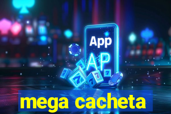 mega cacheta