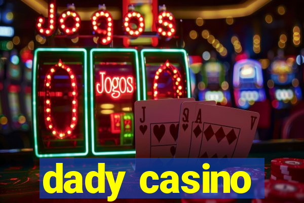 dady casino