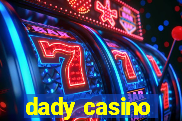 dady casino