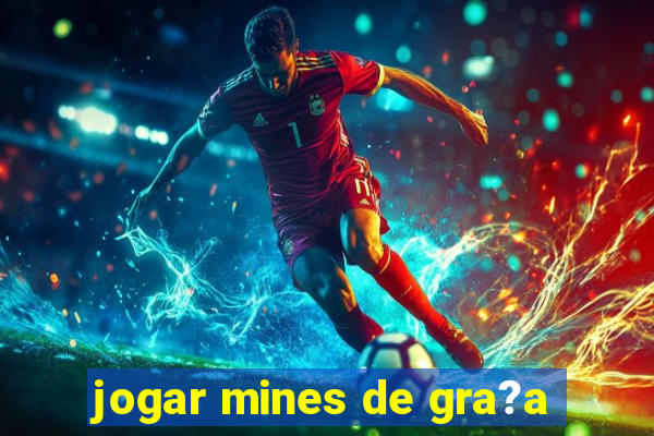 jogar mines de gra?a