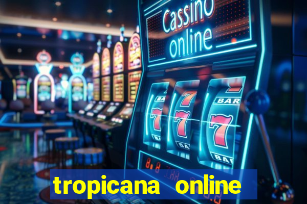 tropicana online casino nj