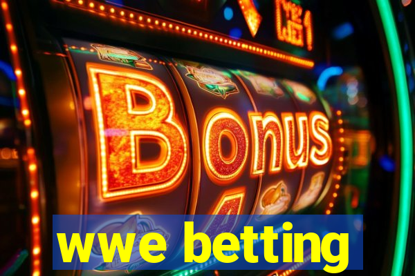 wwe betting