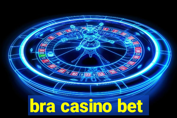 bra casino bet