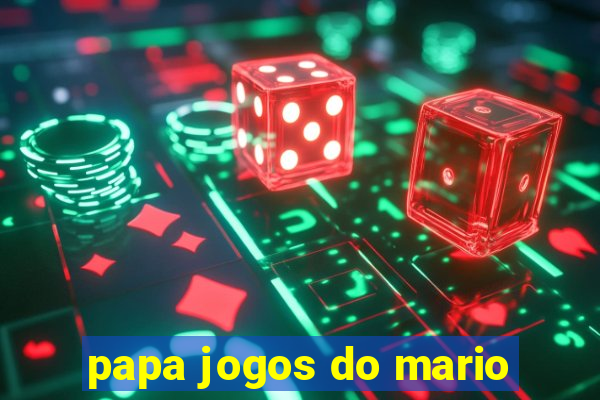 papa jogos do mario