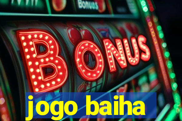 jogo baiha