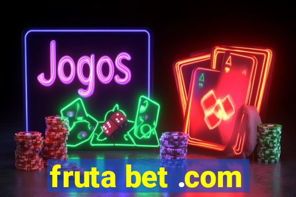 fruta bet .com