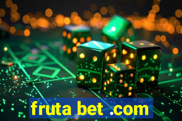 fruta bet .com