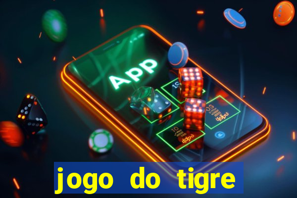 jogo do tigre esporte da sorte