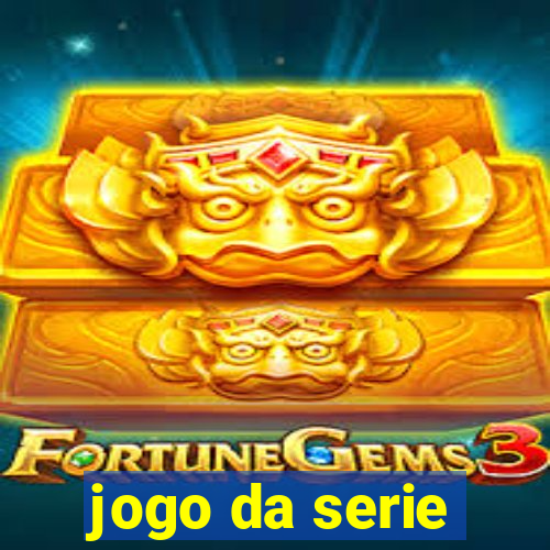 jogo da serie