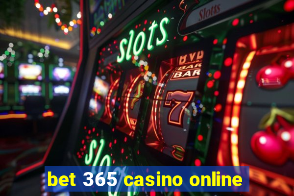 bet 365 casino online