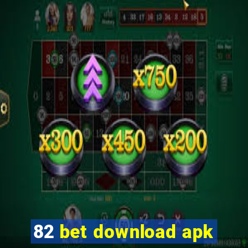 82 bet download apk