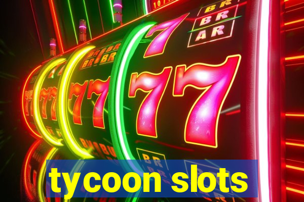 tycoon slots