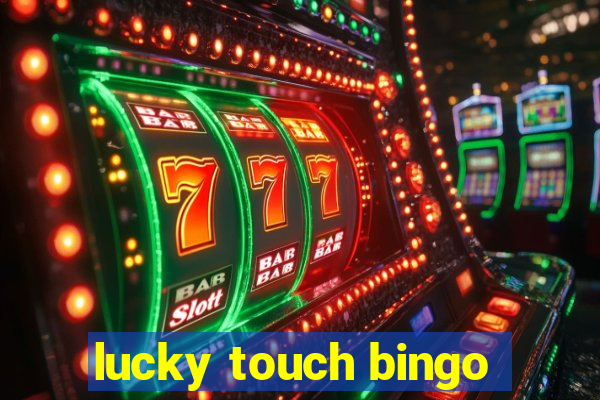 lucky touch bingo