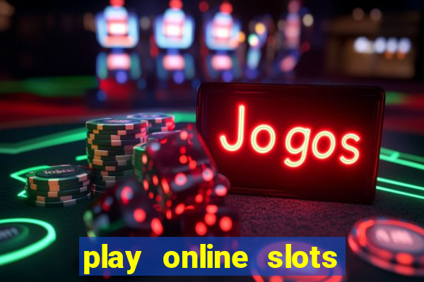 play online slots real money