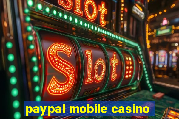 paypal mobile casino