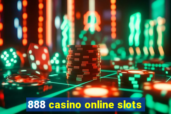 888 casino online slots