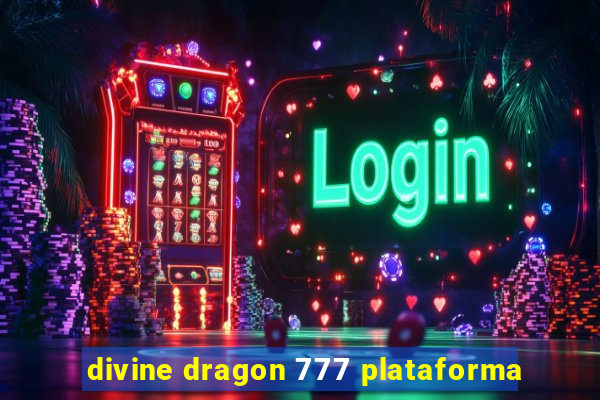 divine dragon 777 plataforma