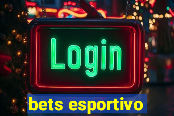 bets esportivo