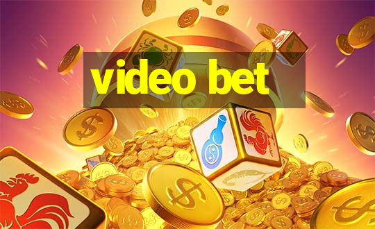 video bet