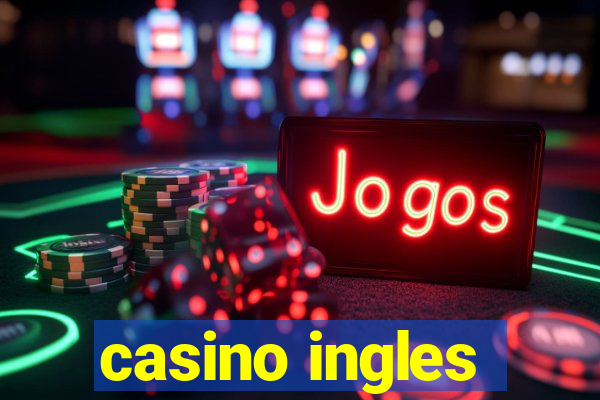 casino ingles