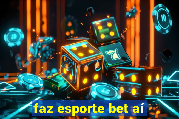 faz esporte bet aí