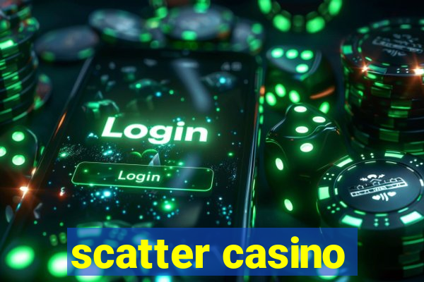 scatter casino