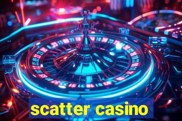 scatter casino