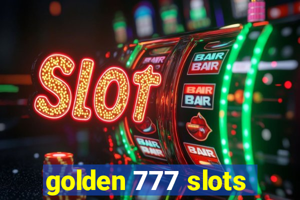 golden 777 slots