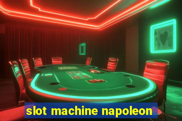 slot machine napoleon