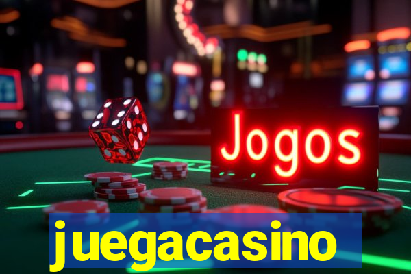 juegacasino