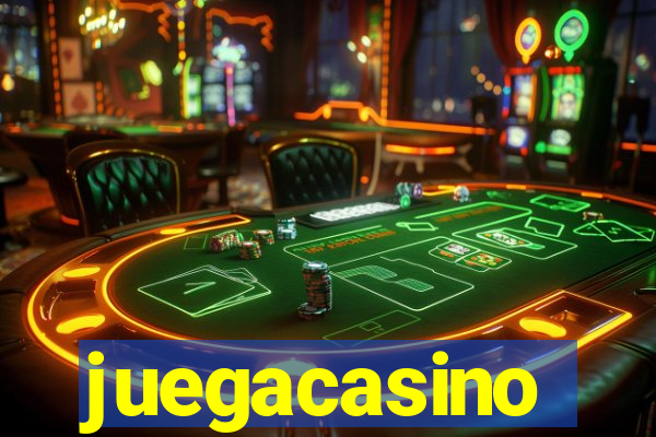 juegacasino