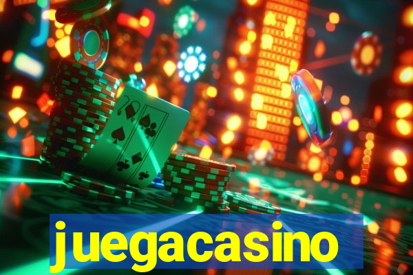 juegacasino