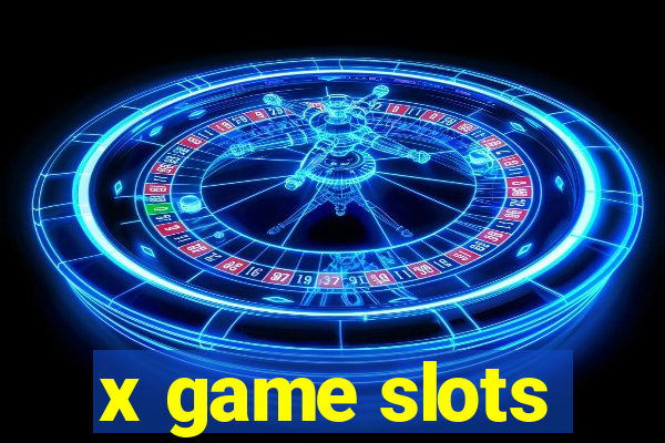 x game slots